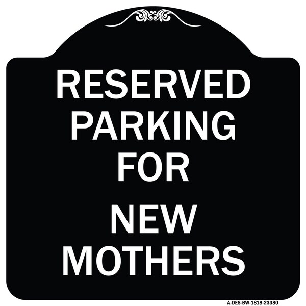 Signmission Parking Reserved for New Mothers Heavy-Gauge Aluminum Architectural Sign, 18" x 18", BW-1818-23380 A-DES-BW-1818-23380 - main